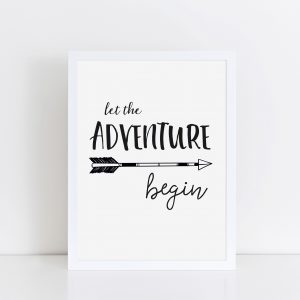 Let the adventure begin print a4